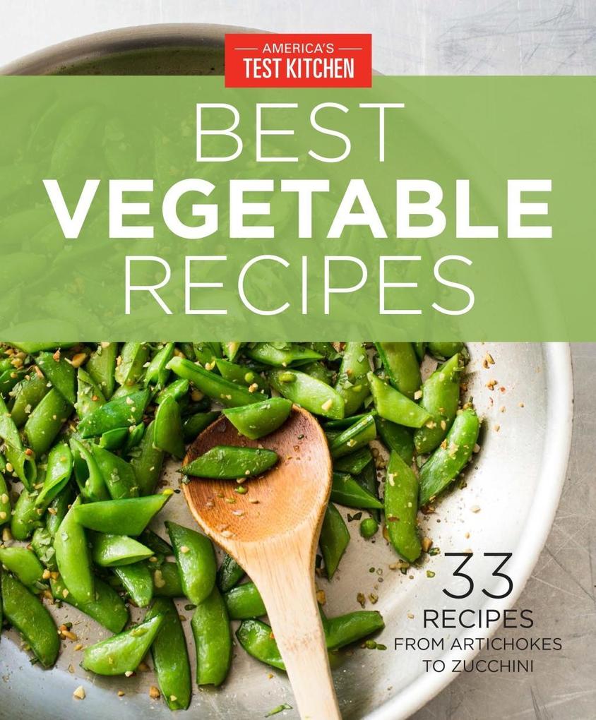 America‘s Test Kitchen Best Vegetable Recipes