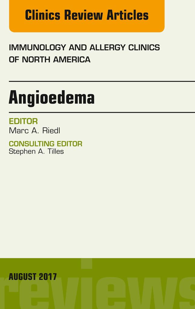 Angioedema An Issue of Immunology and Allergy Clinics of North America