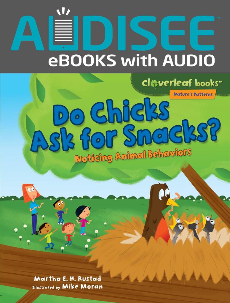 Do Chicks Ask for Snacks?