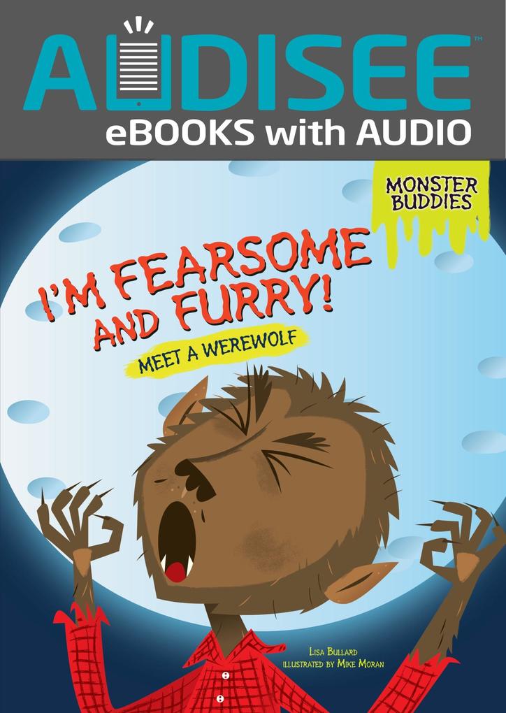 I'm Fearsome and Furry!