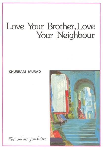 Love Your Brother Love Your Neighbour