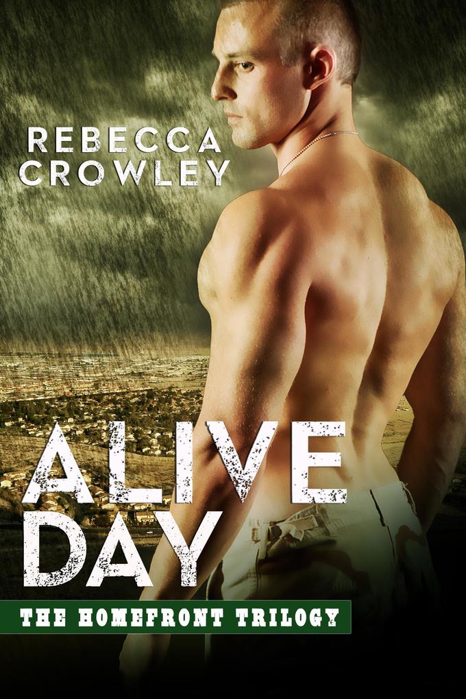 Alive Day (The Homefront Trilogy #2)