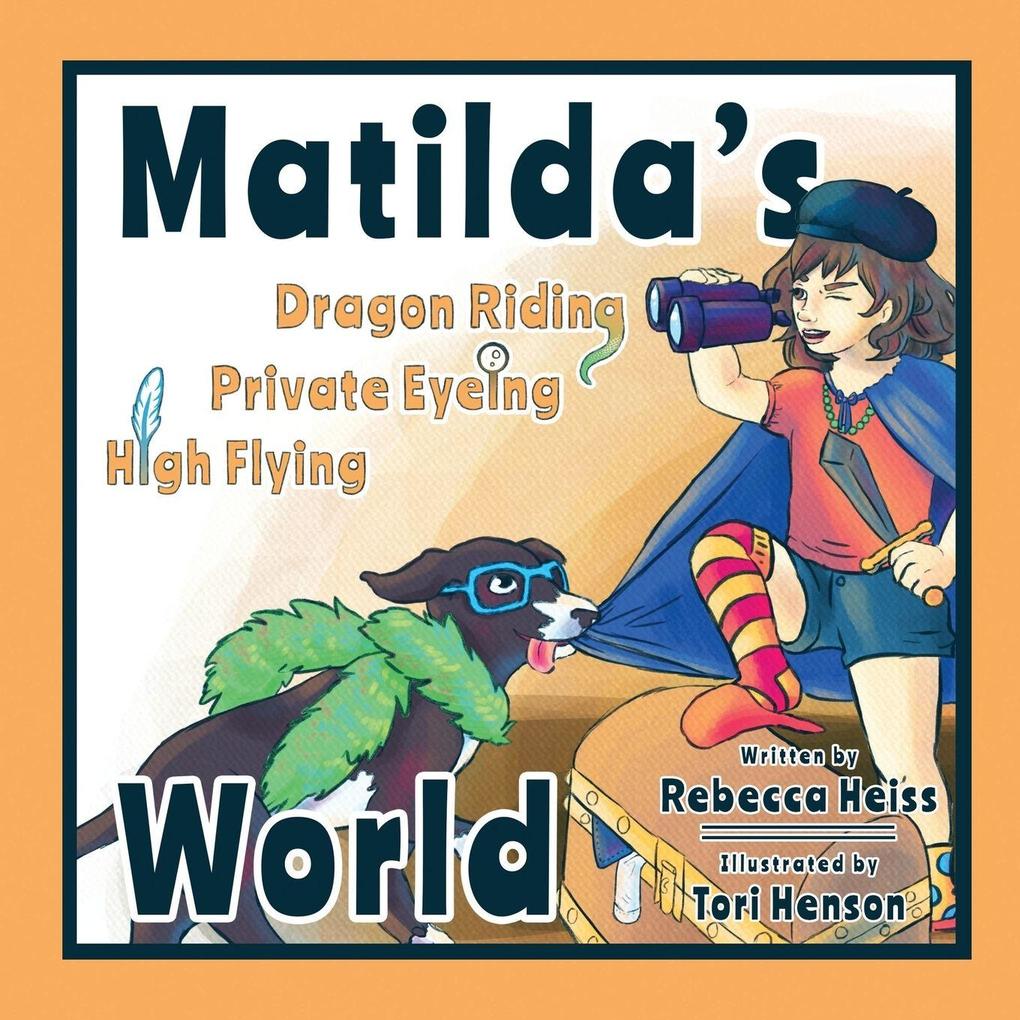 Matilda's Dragon Riding Private Eyeing High Flying World