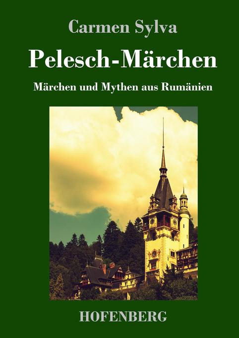 Pelesch-Märchen - Carmen Sylva