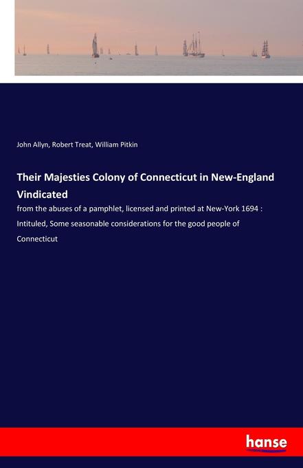 Image of Their Majesties Colony of Connecticut in New-England Vindicated