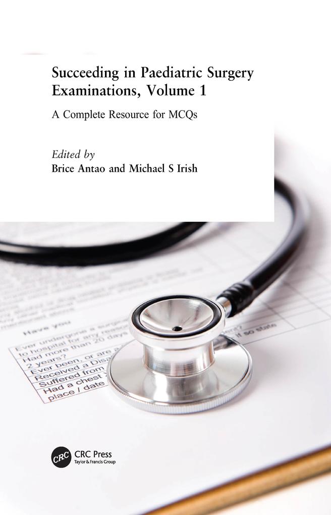 Succeeding in Paediatric Surgery Examinations Volume 1