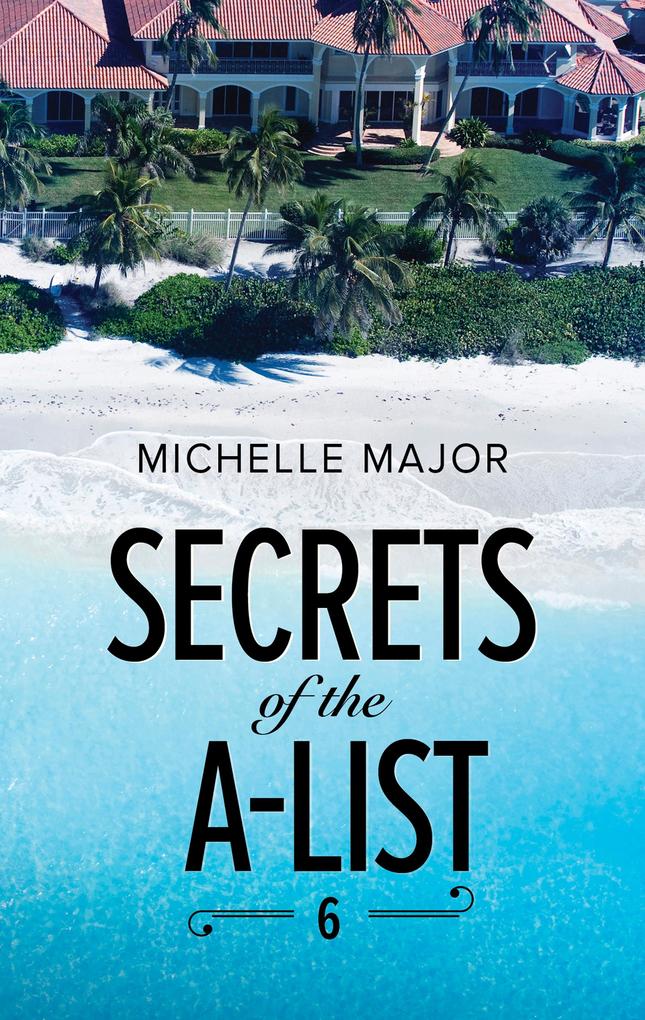 Secrets Of The A-List (Episode 6 Of 12) (A Secrets of the A-List Title Book 6) (Mills & Boon M&B)