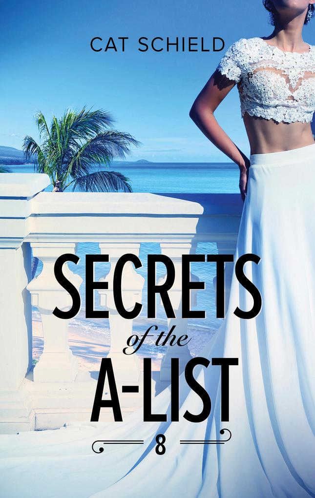 Secrets Of The A-List (Episode 8 Of 12) (A Secrets of the A-List Title Book 8) (Mills & Boon M&B)