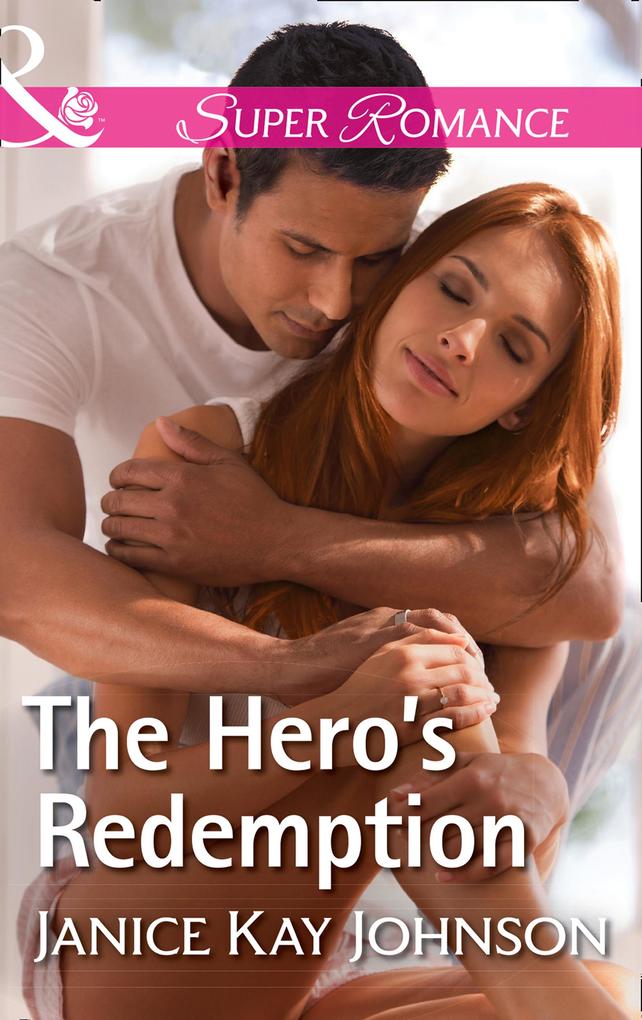 The Hero‘s Redemption (Mills & Boon Superromance)