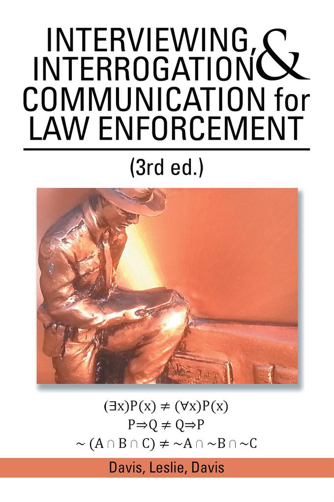 Interviewing Interrogation & Communication for Law Enforcement