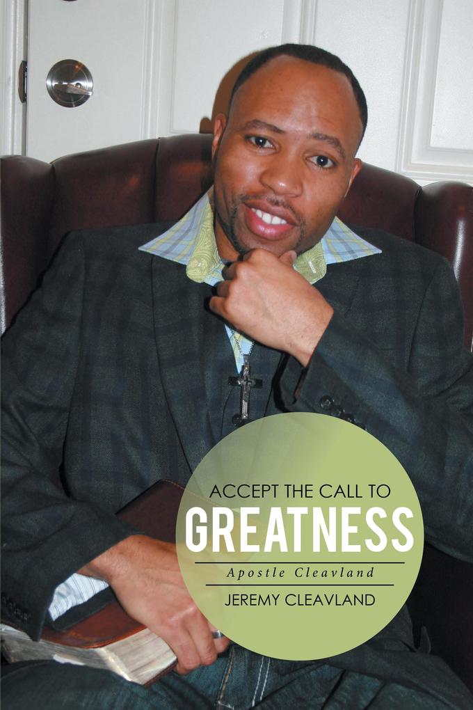 Accept the Call to Greatness