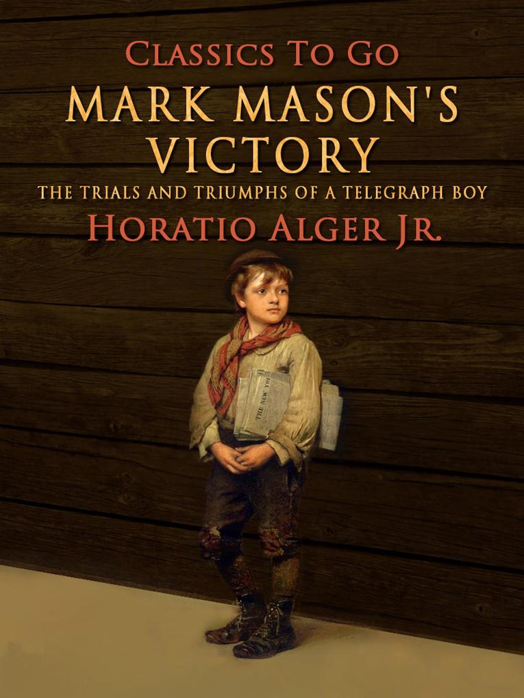 Mark Mason‘s Victory The Trials And Triumphs Of A Telegraph Boy