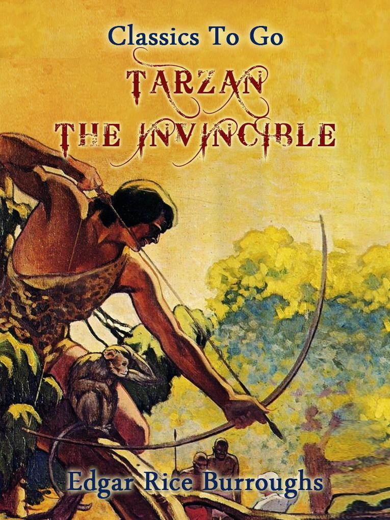 Tarzan the Invincible - Edgar Rice Burroughs