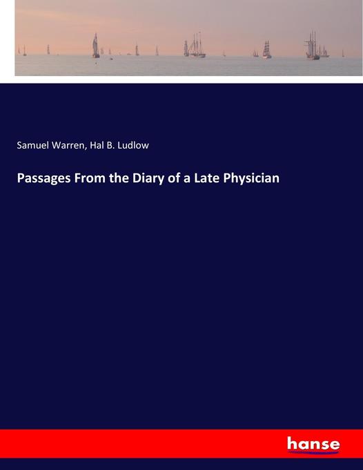 Passages From the Diary of a Late Physician