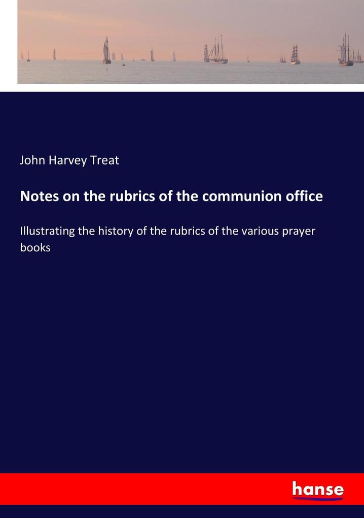 Notes on the rubrics of the communion office