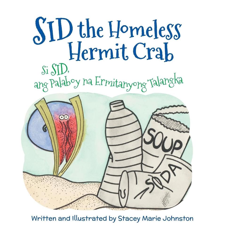 Sid the Homeless Hermit Crab / Si Sid ang Palaboy na Ermitanyong Talangka