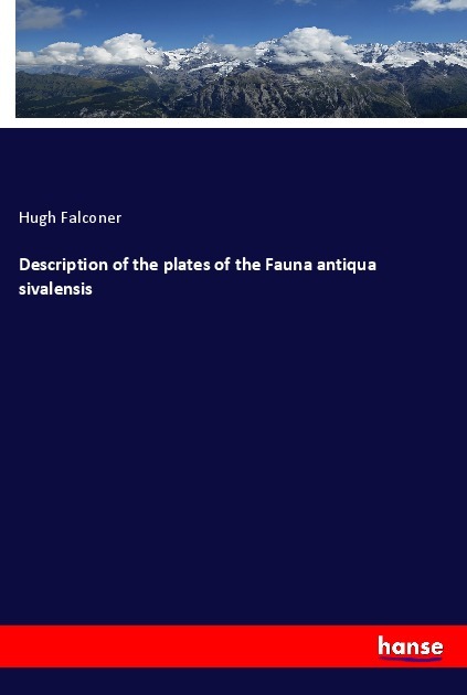 Image of Description of the plates of the Fauna antiqua sivalensis