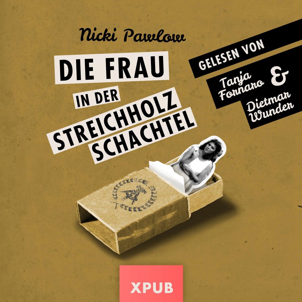 Die Frau in der Streichholzschachtel