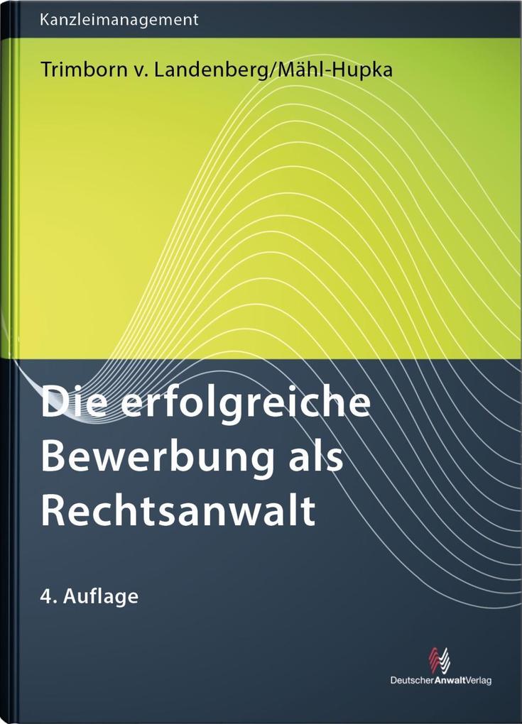 Die Erfolgreiche Bewerbung Als Rechtsanwalt Buch Kartoniert Dieter Trimborn Von Landenberg Jana Mahl Hupka
