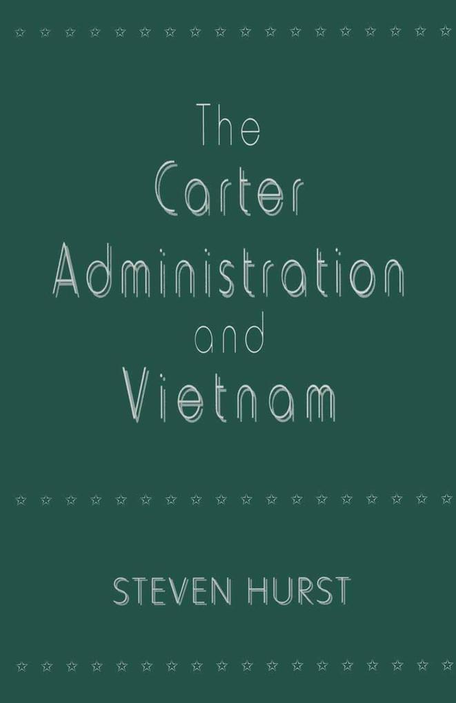 The Carter Administration and Vietnam