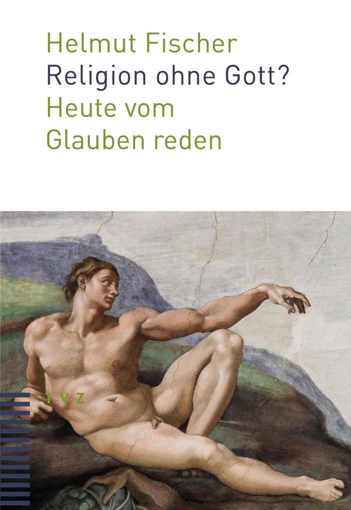 Religion ohne Gott? - Helmut Fischer