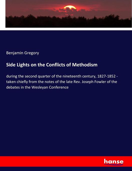 Side Lights on the Conflicts of Methodism