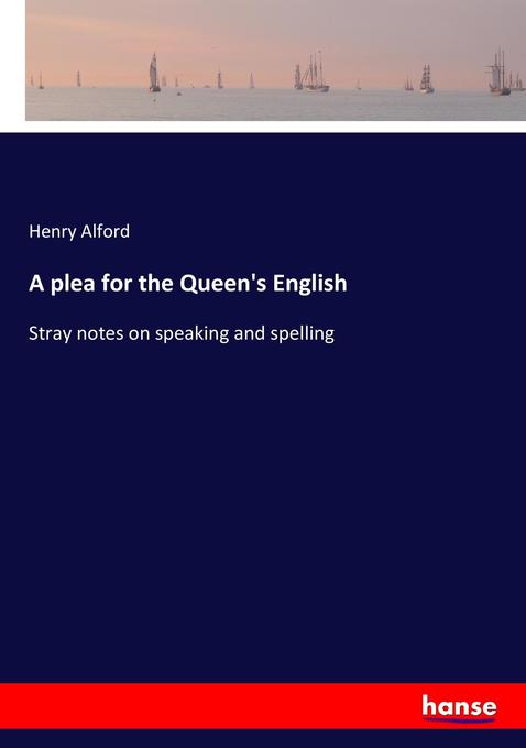 A plea for the Queen‘s English