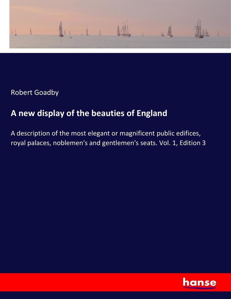 A new display of the beauties of England