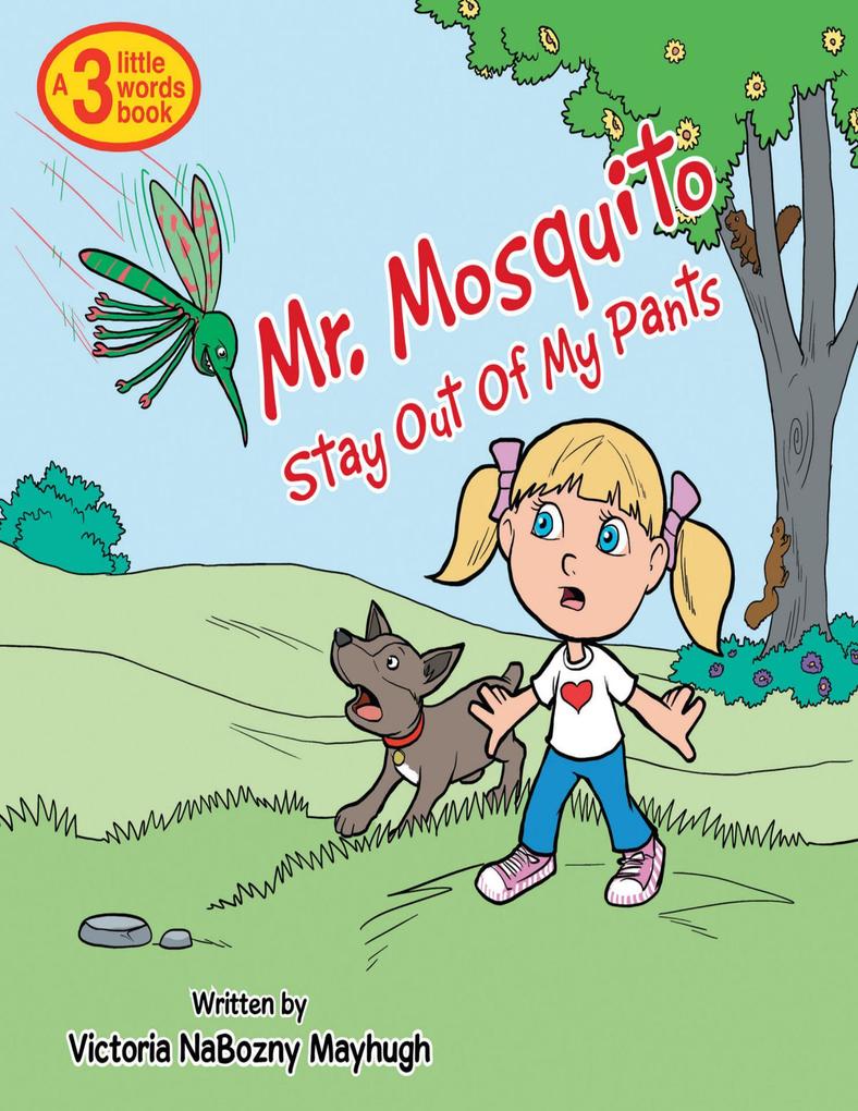 Mr. Mosquito Stay Out of My Pants