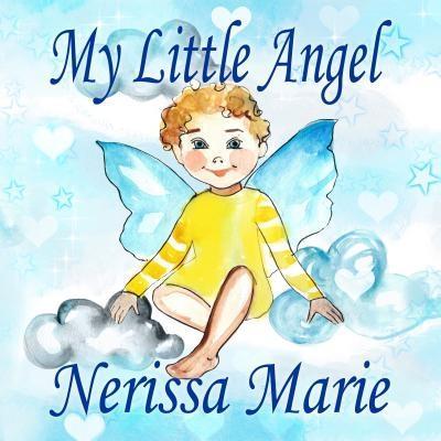 My Little Angel (Inspirational Book about Self-Esteem for Kids Preschool Books Kids Books Kindergarten Books Baby Books Kids Book Ages 2-8 Toddler Books Kids Books Baby Books Kids Books)