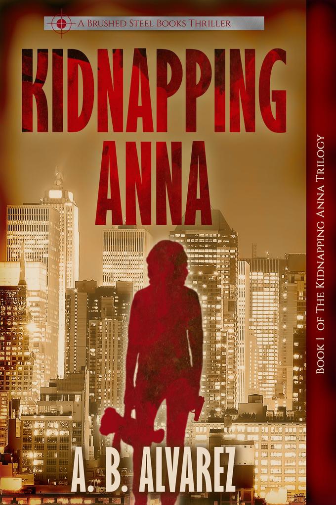 Kidnapping Anna (The Kidnapping Anna Trilogy #1)