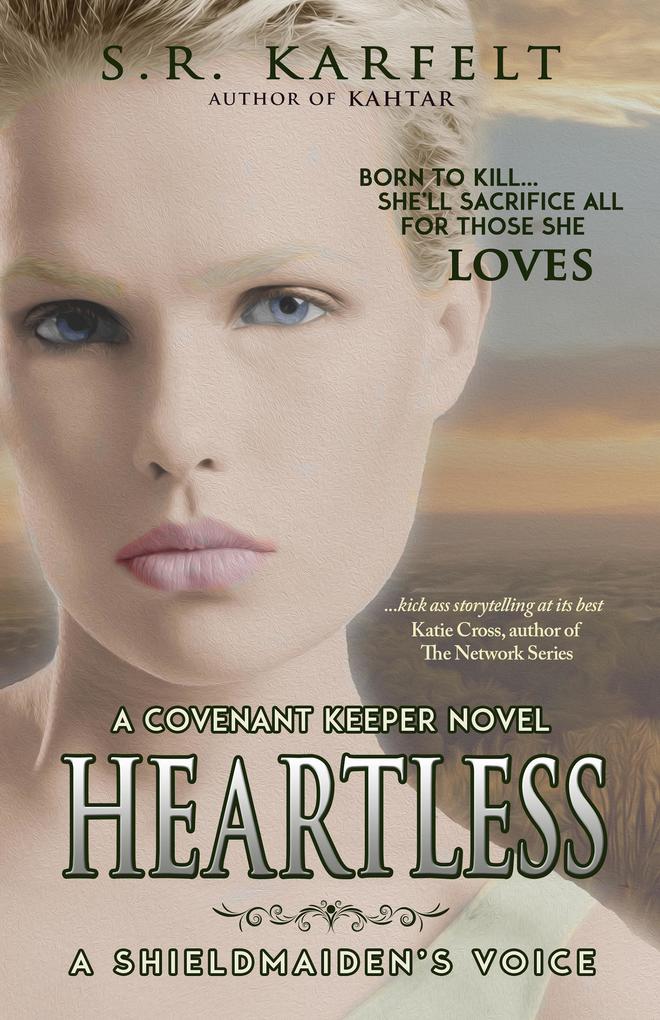 Heartless A Shieldmaiden‘s Voice (A Covenant Keeper Novel #2)