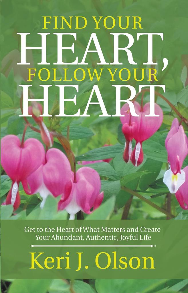 Find Your Heart Follow Your Heart