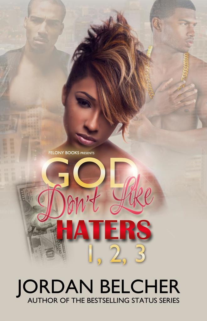 God Don‘t Like Haters 1 2 & 3