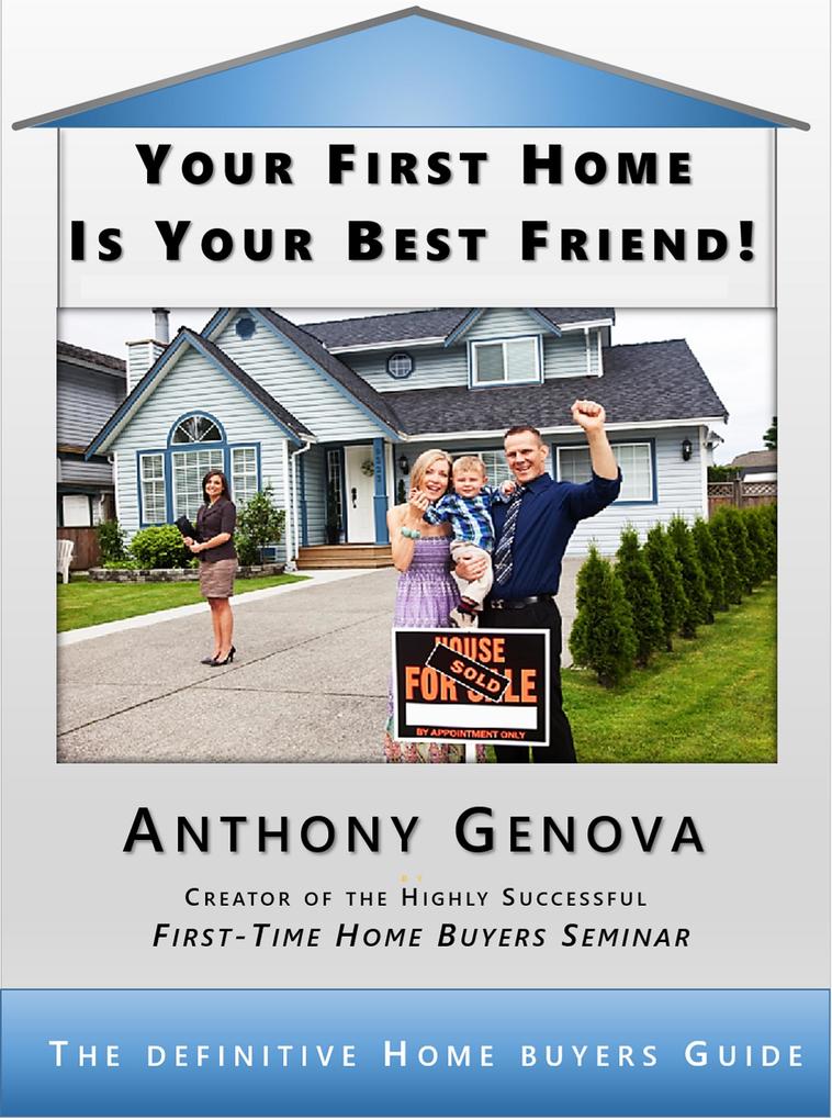 Your First Home Is Your Best Friend