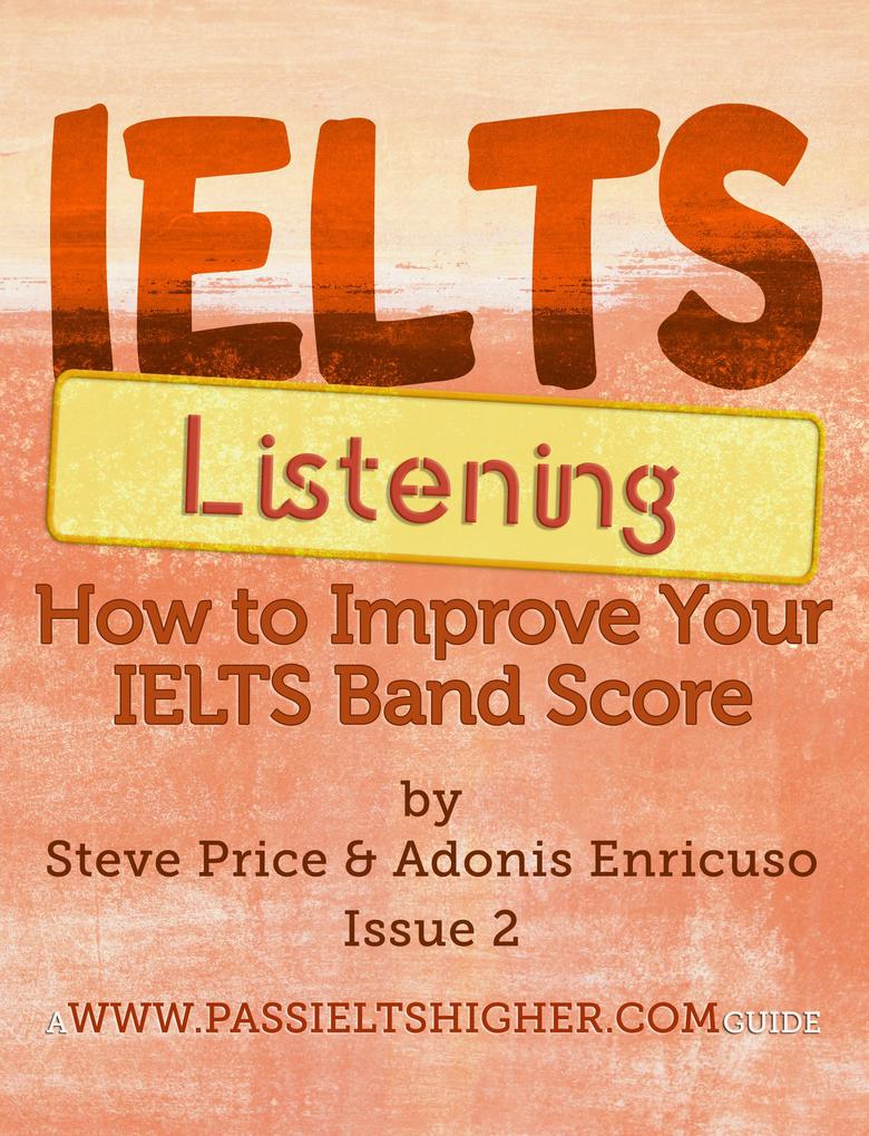 IELTS Listening: How to improve your IELTS band score (How to Improve your IELTS Test bandscores)