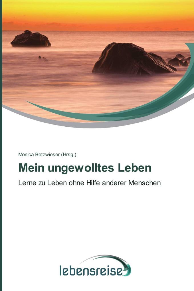 Mein ungewolltes Leben