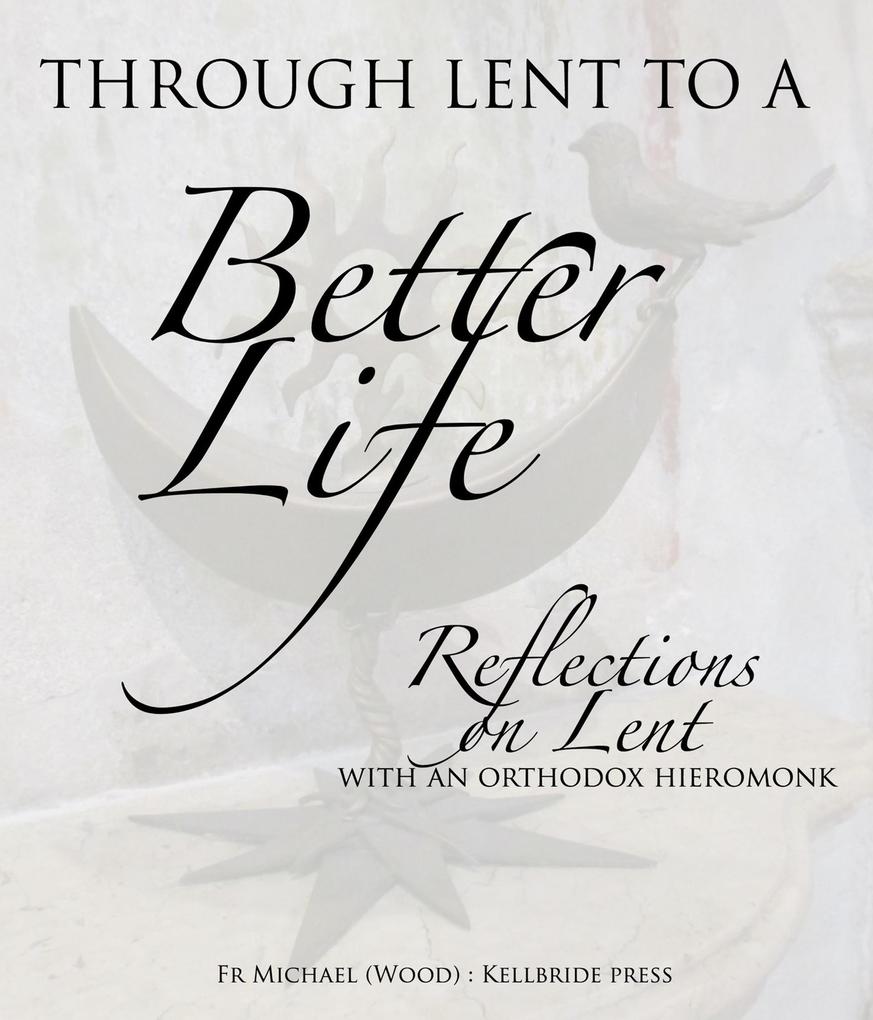 Through Lent To A Better Life