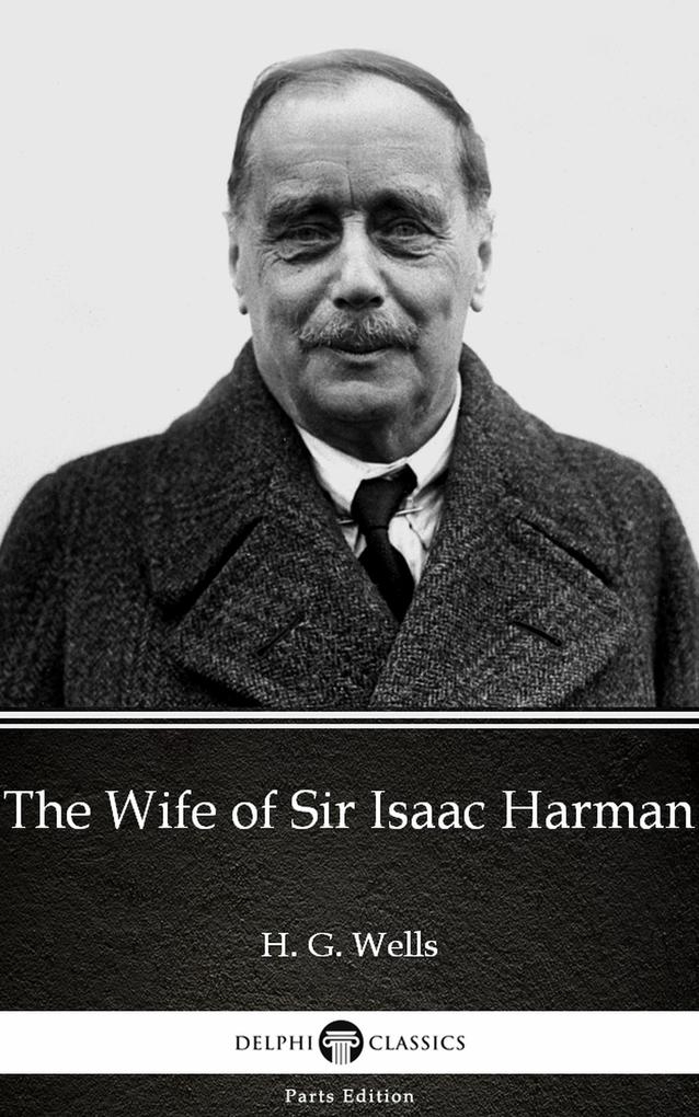 The Wife of Sir Isaac Harman by H. G. Wells (Illustrated)