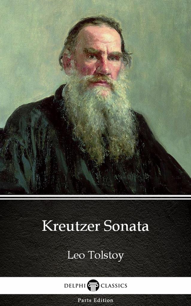 Kreutzer Sonata by Leo Tolstoy (Illustrated)