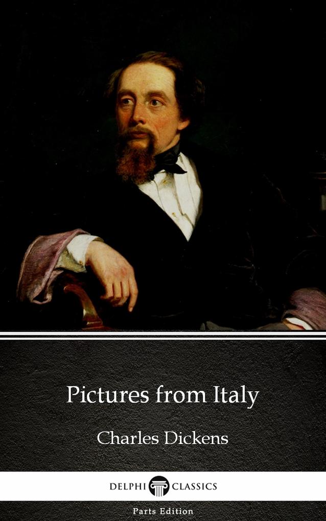 Pictures from Italy by Charles Dickens (Illustrated)