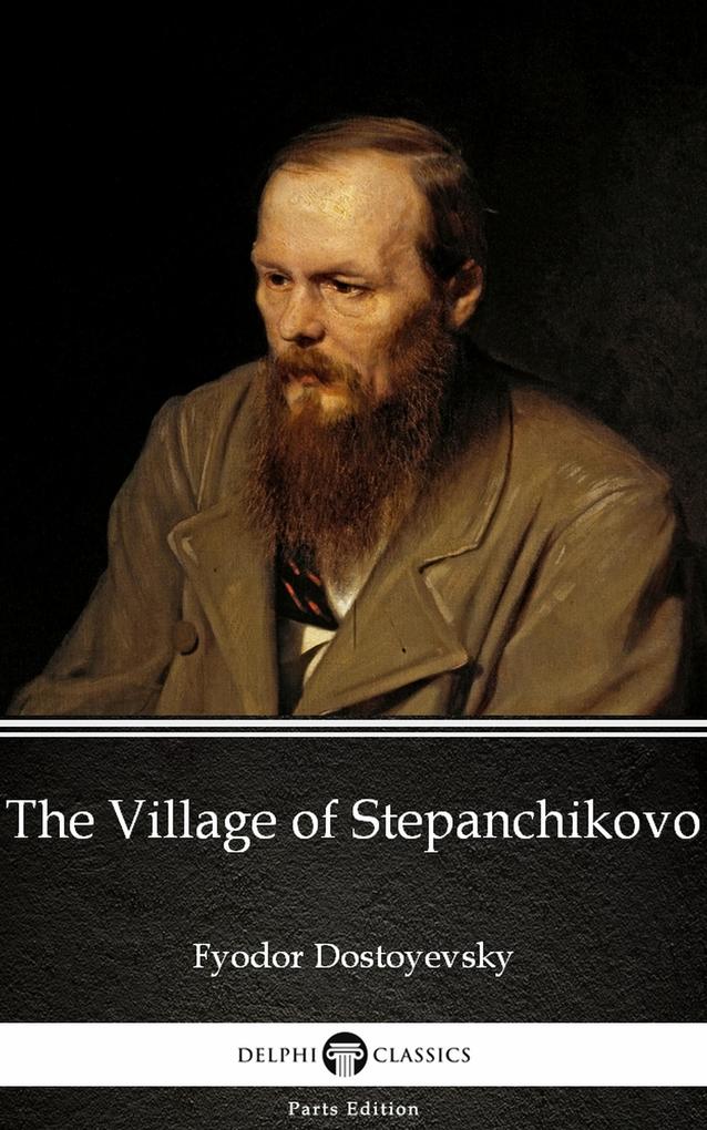 The Village of Stepanchikovo by Fyodor Dostoyevsky