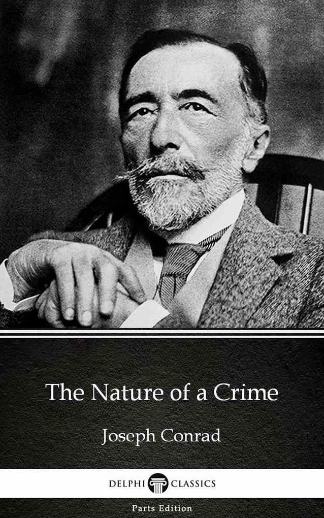 The Nature of a Crime by Joseph Conrad (Illustrated)