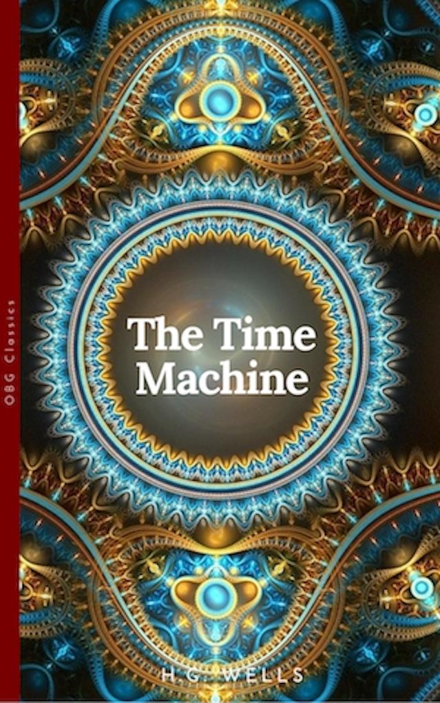 The Time Machine (World Classics Unabridged)