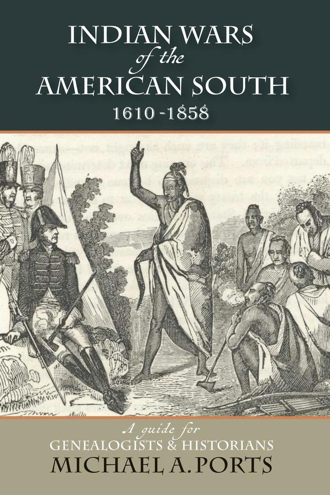 Indian Wars of the American South 1610-1858