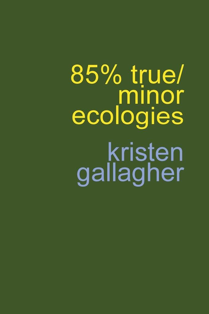 85% true/minor ecologies