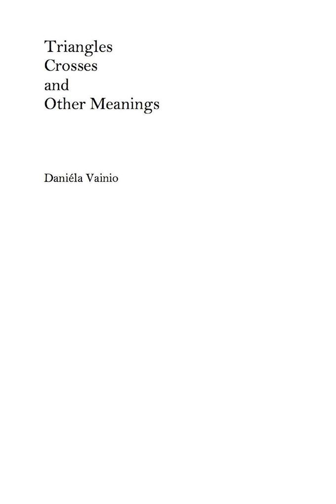 Triangles Crosses and Other Meanings