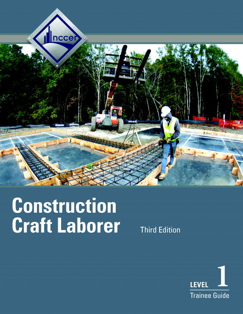 Construction Craft Laborer Trainee Guide Level 1