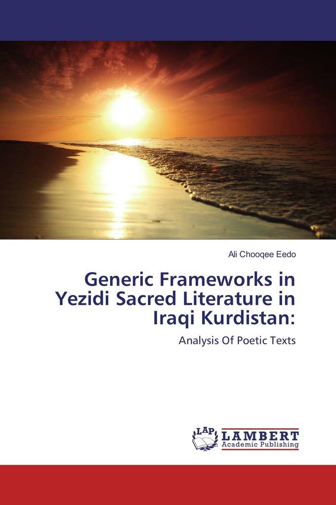 Generic Frameworks in Yezidi Sacred Literature in Iraqi Kurdistan:
