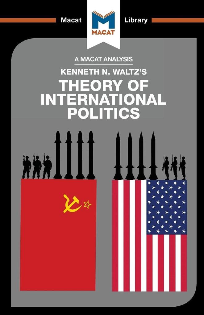 Macat Library An Analysis Of Kenneth Waltz's Theory Of International Politics